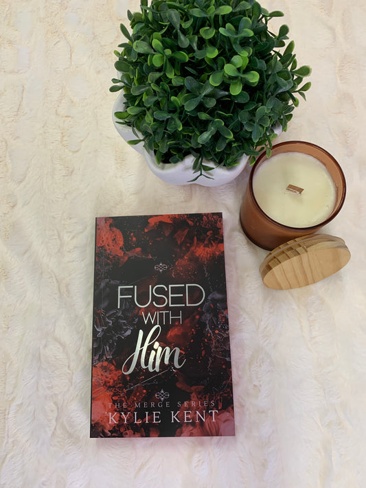 Fused With Him by Kylie Kent