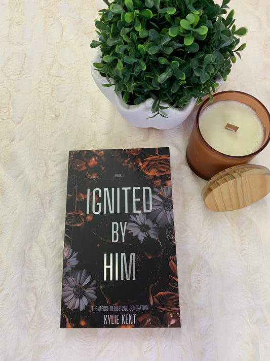 Ignited By Him by Kylie Kent