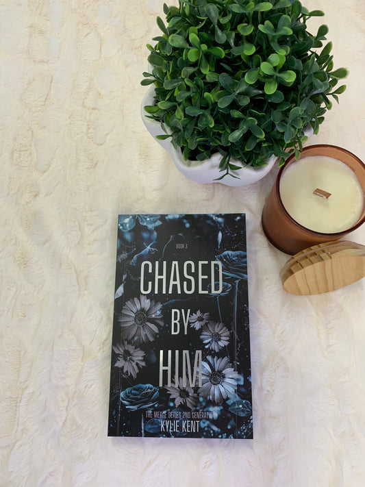 Chased By Him by Kylie Kent