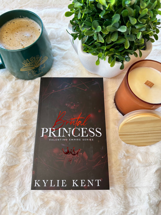 Brutal Princess by Kylie Kent