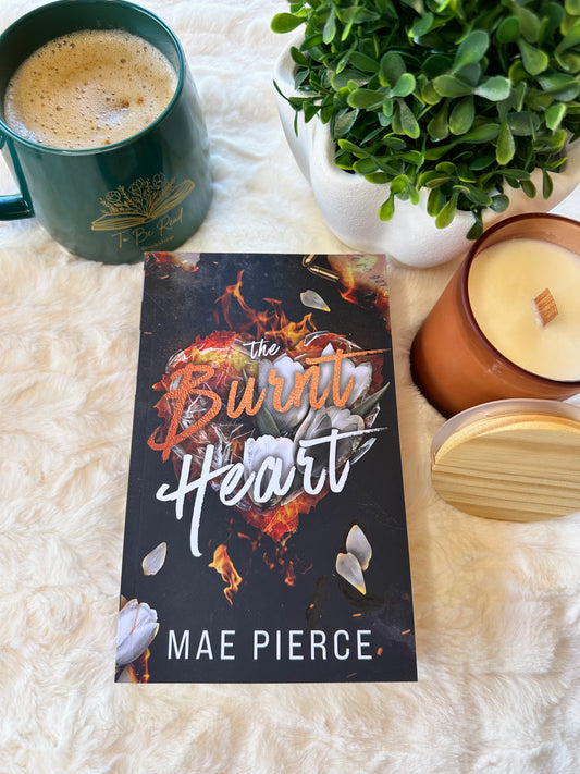 The Burnt Heart by Mae Pierce