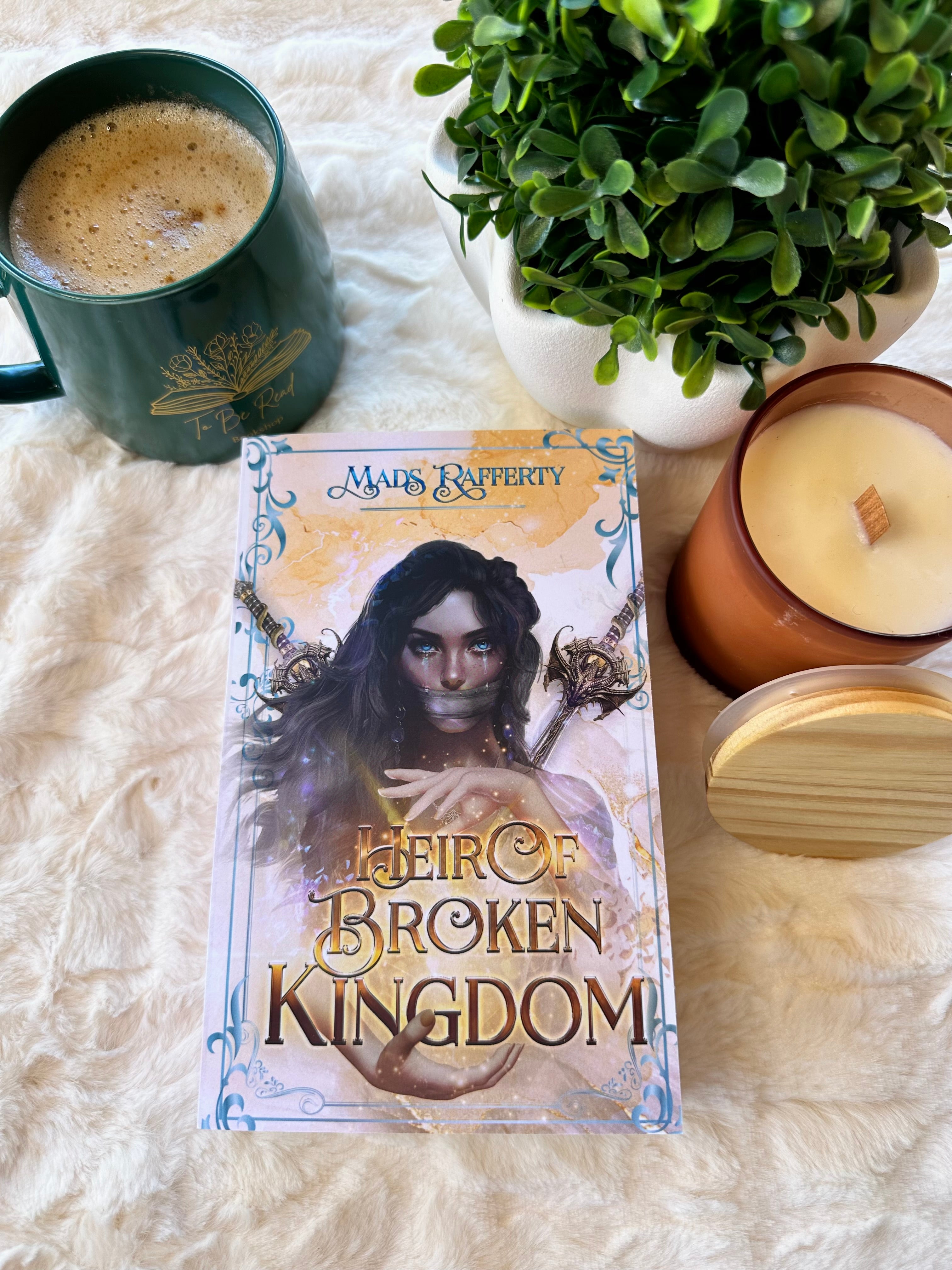 Heir of Broken Kingdom by Mads Rafferty – To Be Read Bookshop
