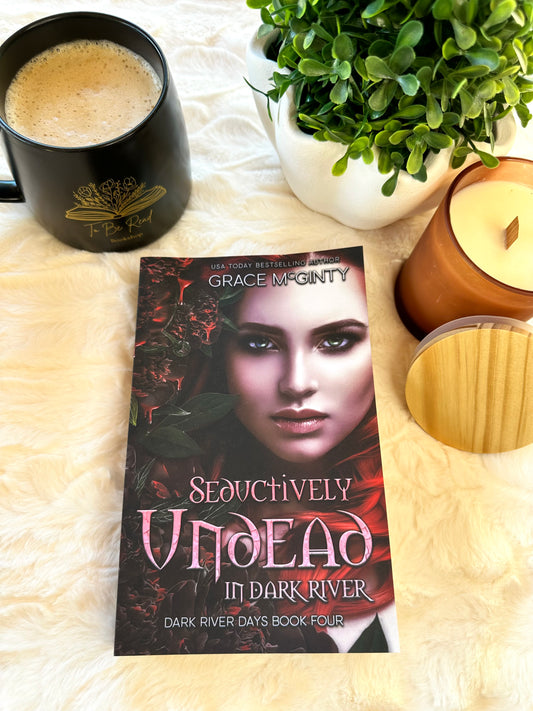 Seductively Undead in Dark River by Grace McGinty
