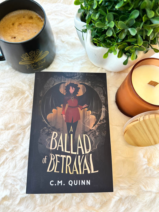 A Ballad of Betrayal by C.M.Quinn