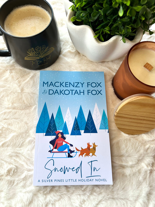 Snowed In by Mackenzy and Dakotah Fox